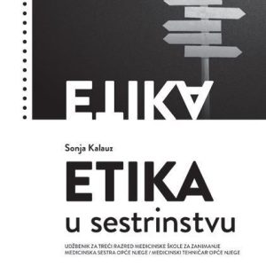 ETIKA U SESTRINSTVU - NOVO