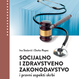 SOCIJALNO I ZDRAVSTVENO ZAKONODAVSTVO I PRAVNI ASPEKTI SKRBI