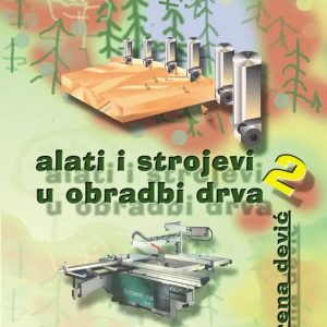 ALATI I STROJEVI U OBRADI DRVA 2